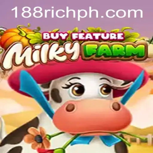 Explore the Exciting World of MilkyFarmBuyFeature with 188RICH